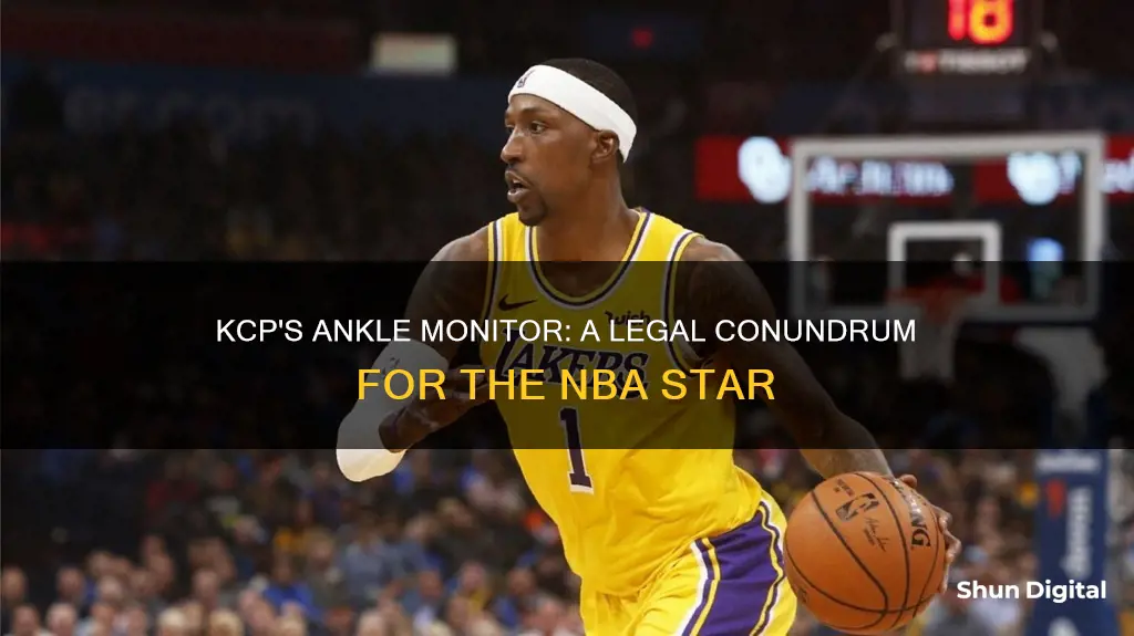 why did kcp have an ankle monitor