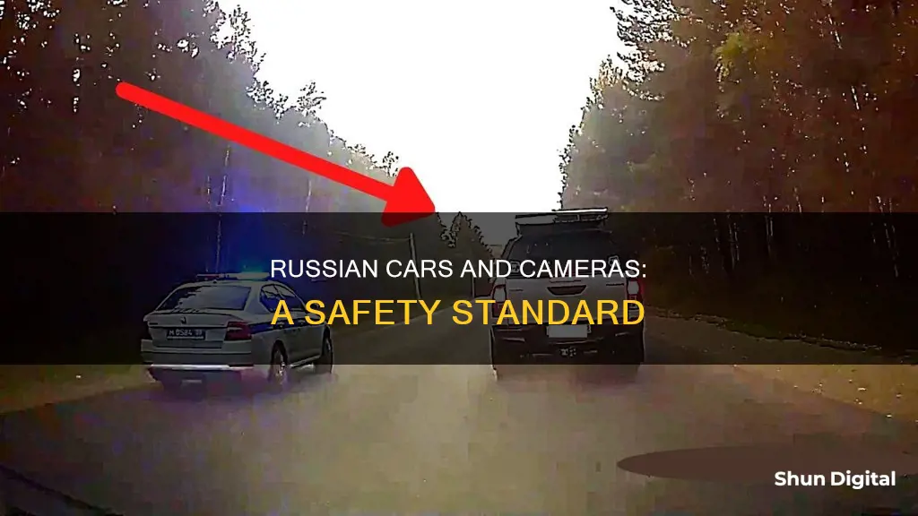 why do all russian cars have cameras