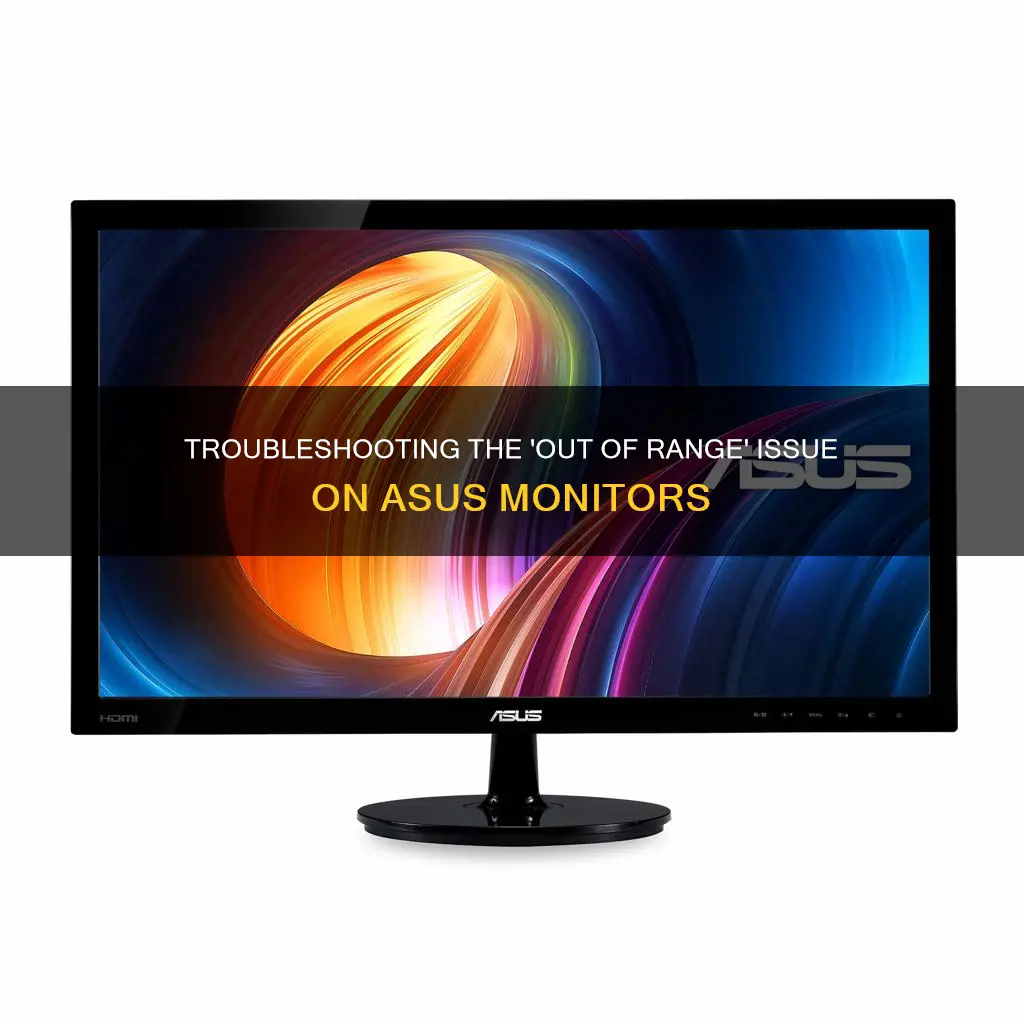 why does my asus monitor say out of range