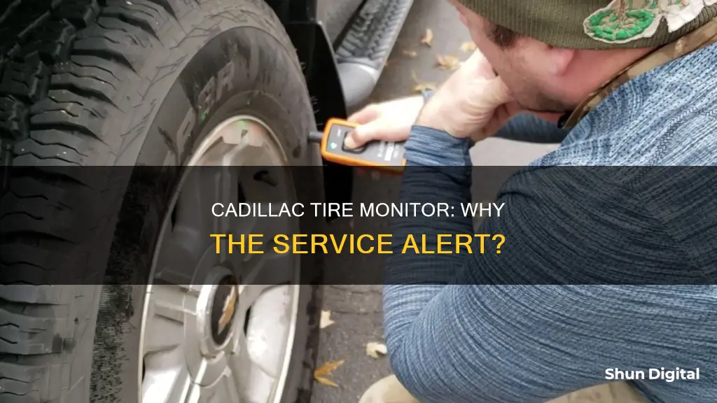 why does my cadillac tell me to service tire monitor