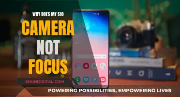 Troubleshooting S10 Camera Focus Issues