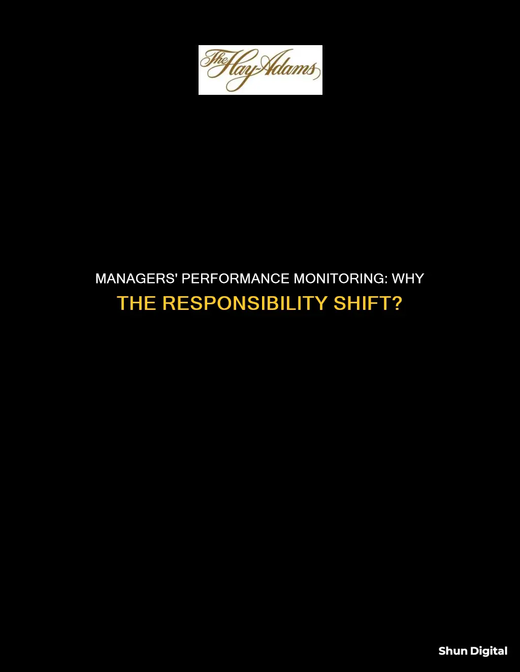 why have managers assumed performance monitoring and evaluation responsibilities