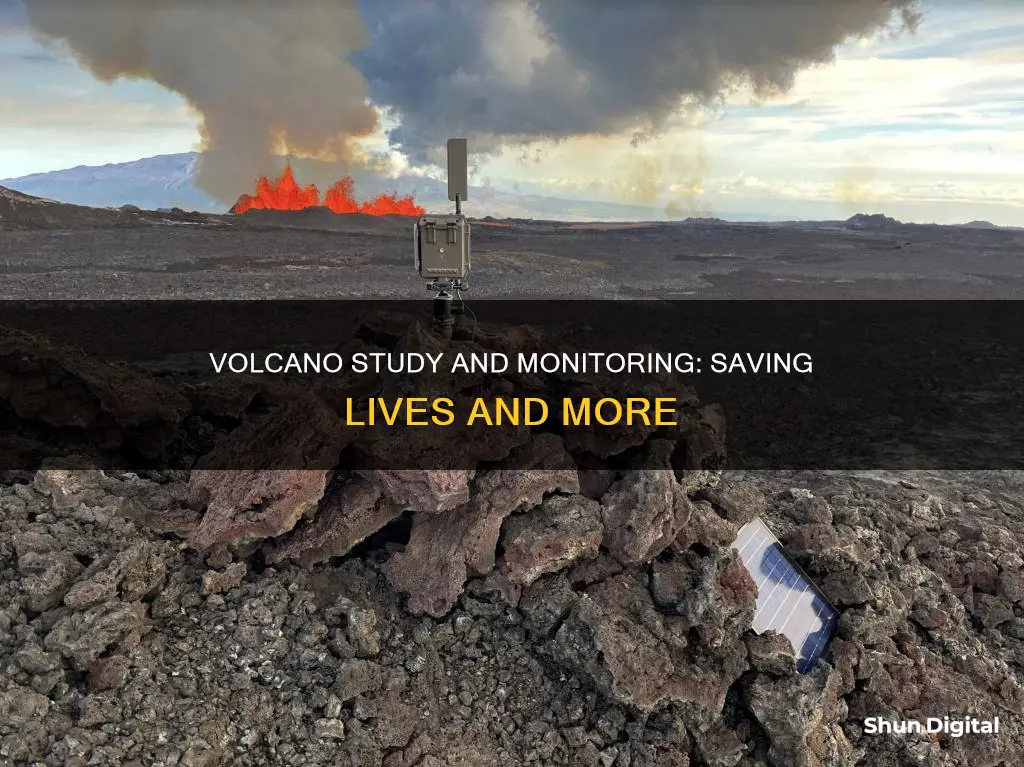 why is it important to study and monitor volcanoes