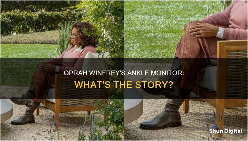 why is oprah winfrey wearing an ankle monitor