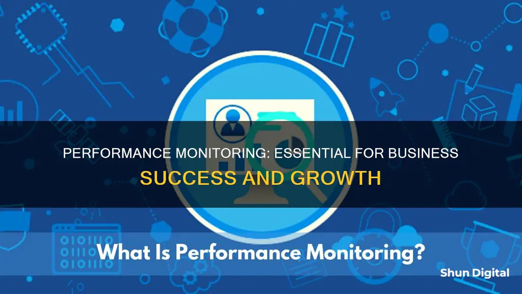 why is performance monitoring important