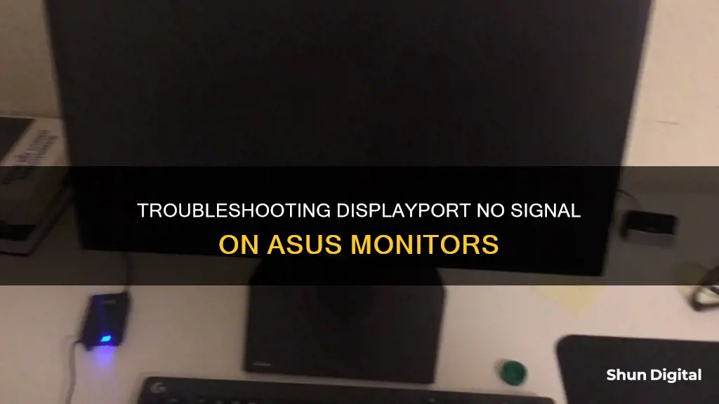 why my asus monitor displayport no signal