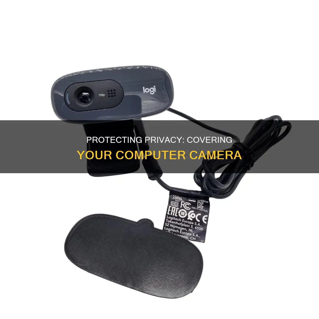 why should I cover my computer camera